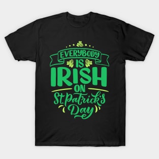 St. Patrick`s Day Everybody is Irish T-Shirt